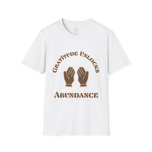 Gratitude Unlocks Abundance Spiritual T-shirt Unisex Softstyle Gildan 64000- FREE USA Shipping